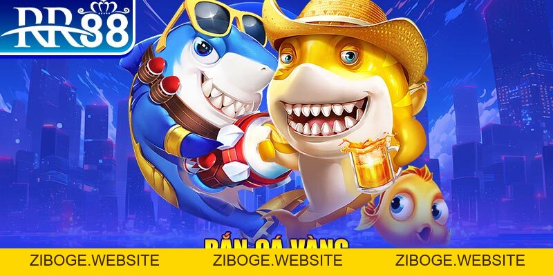 Bắn Cá Vàng - Chinh Phục Thế Giới Dưới Nước Tại RR88 - ZIBOGE.WEBSITE
