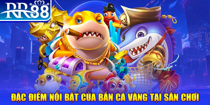 Bắn Cá Vàng - Chinh Phục Thế Giới Dưới Nước Tại RR88 - ZIBOGE.WEBSITE