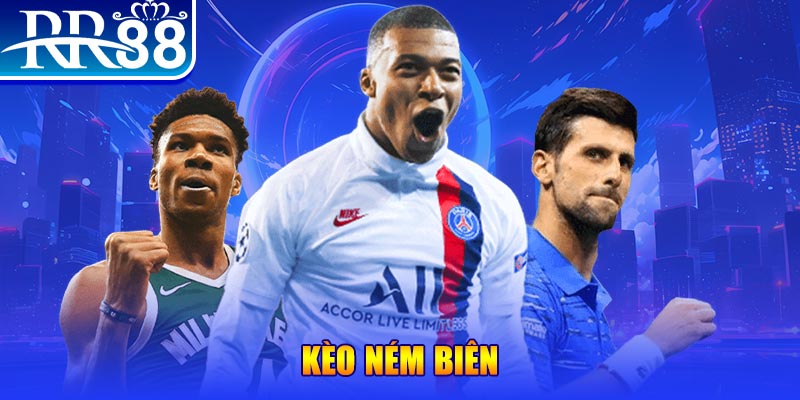 Kèo Ném Biên - Soi Kèo Với Chiến Thuật Tối Ưu Nhất Tại RR88 - ZIBOGE.WEBSITE