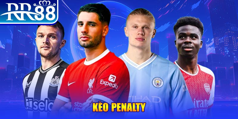 Kèo Penalty RR88 - Quy Tắc Và Mẹo Chơi Hay Nhất Năm 2026 - ZIBOGE.WEBSITE