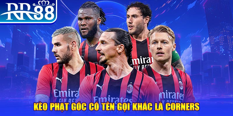 Kèo Phạt Góc - Tìm Hiểu Cách Chơi Và Kinh Nghiệm Tại RR88 - ZIBOGE.WEBSITE